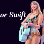 Taylor Swift Height, Parent’s, and Net Worth 2024