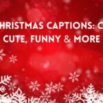 200+Christmas Captions For Your Holiday Photos