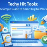 Techy Hit Tools: A Simple Guide to Smart Digital Work